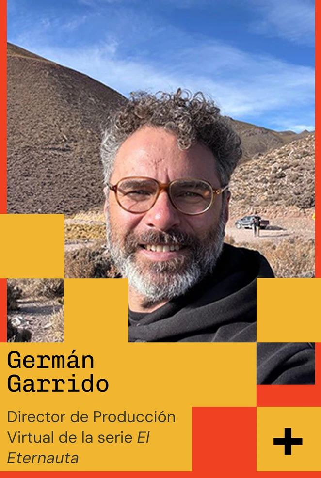 Germán Garrido — Director de Producción Virtual de la serie El Eternauta